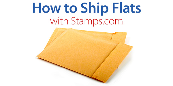 How To Ship Flats With Stamps.com