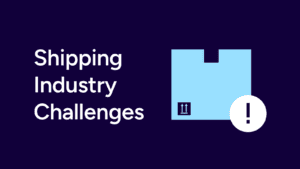 Getting Past Shipping Industry Challenges: Smarter Strategies for Small Businesses